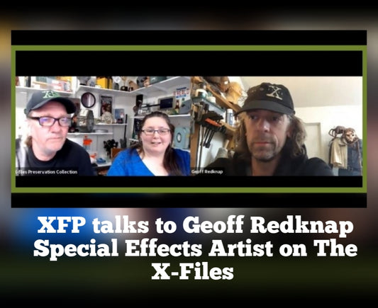 XFP talks to Geoff Redknap, Prosthetics and Special Effects Makeup Artist from THE X-FILES!