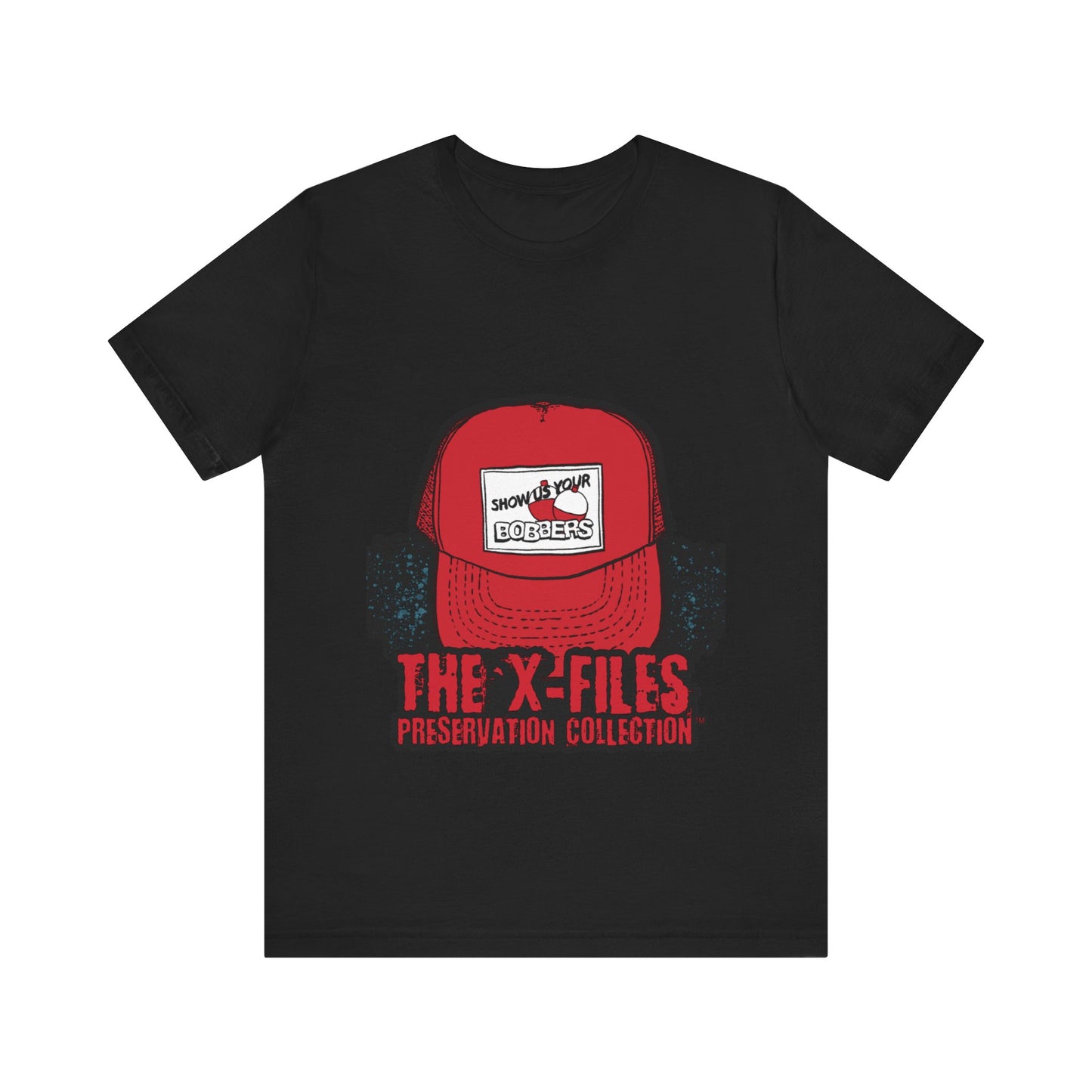 Show Us Your Bobbers Hat T-Shirt -XFP Direct