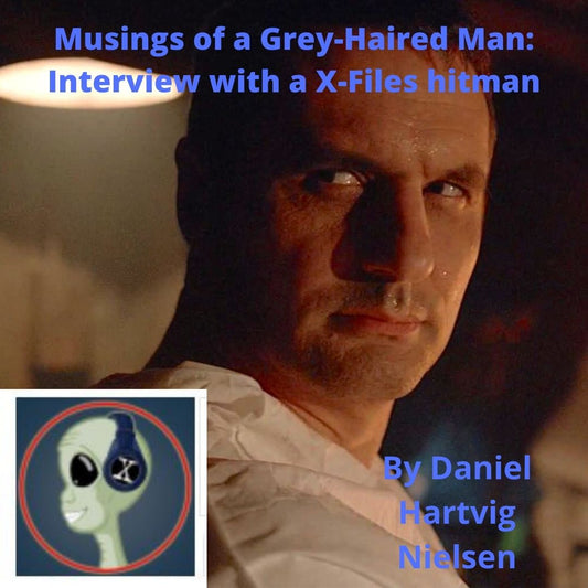Musings of a Grey-Haired Man: Interview with a X-Files Hitman