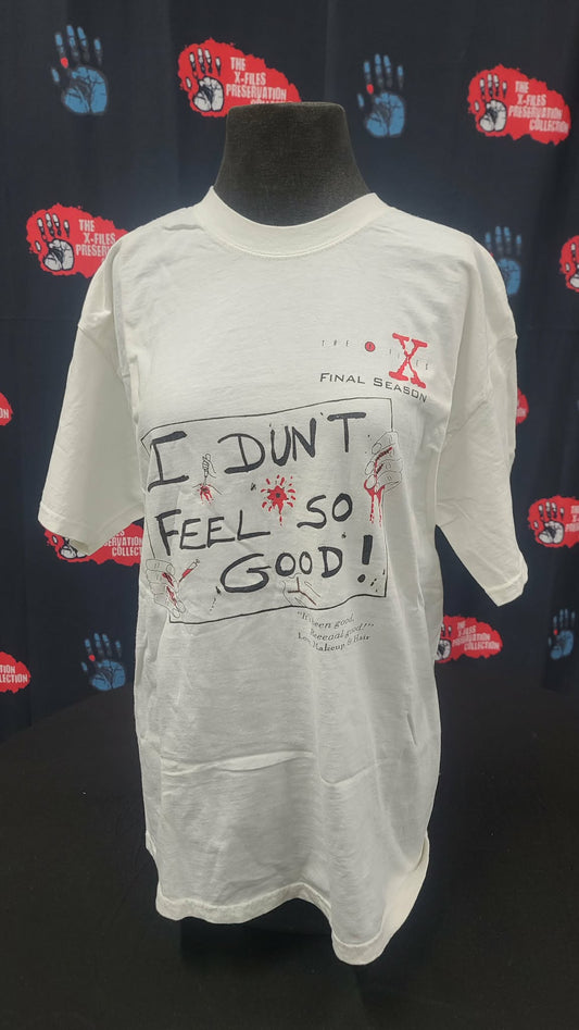 * X-Files- "I Don't Feel So Good" Crew shirt